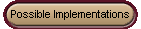 Possible Implementations