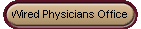 Wired Physicians Office