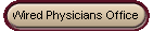 Wired Physicians Office